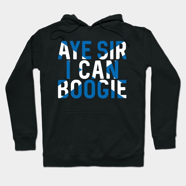 Aye Sir I Can Boogie, Scottish Saltire Football Slogan Design Hoodie by MacPean